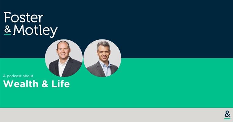 A Conversation About Investment Management - The Foster & Motley Podcast - A podcast about Wealth & Life